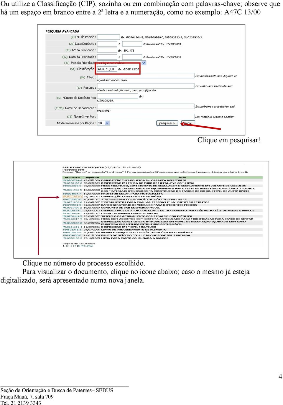 em pesquisar! Clique no número do processo escolhido.