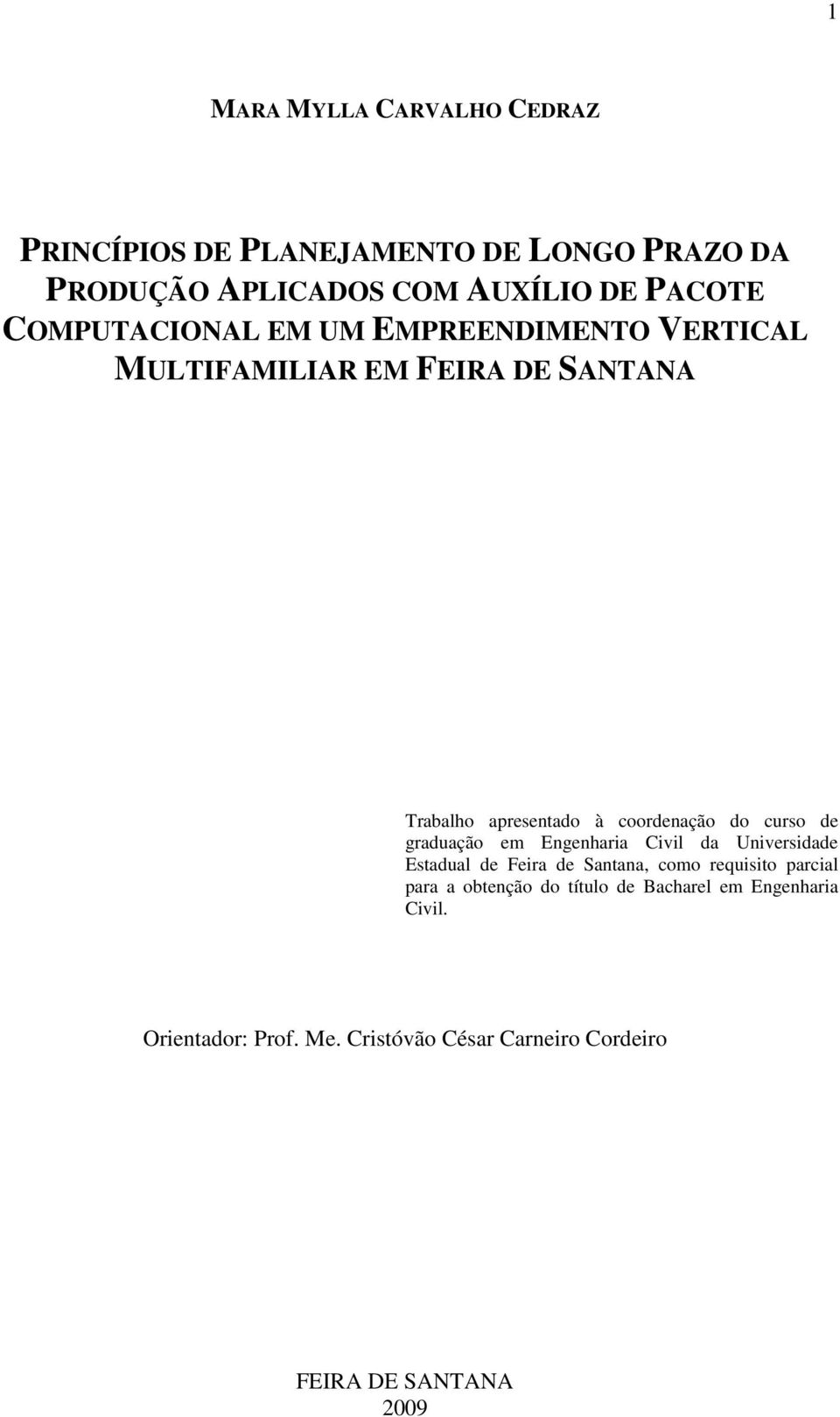 curso de graduação em Engenharia Civil da Universidade Estadual de Feira de Santana, como requisito parcial para a