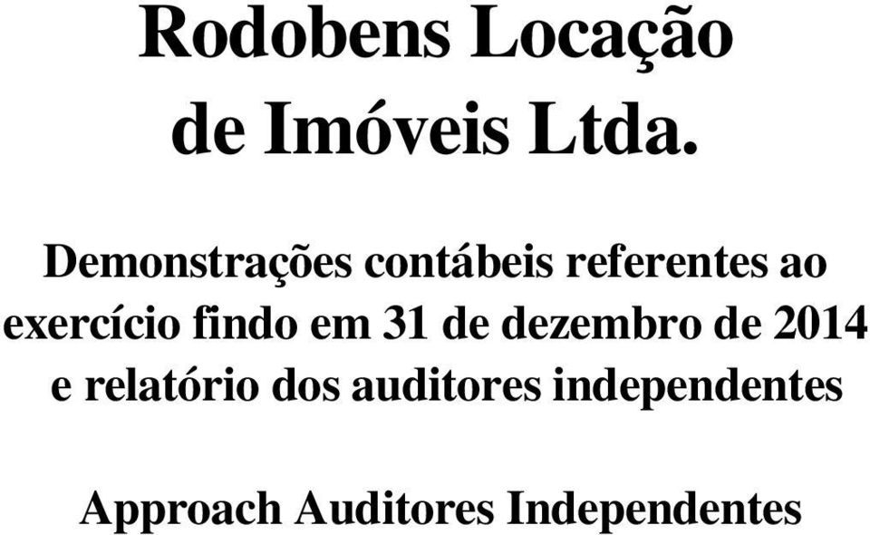 exercício findo em 31 de dezembro de 2014 e