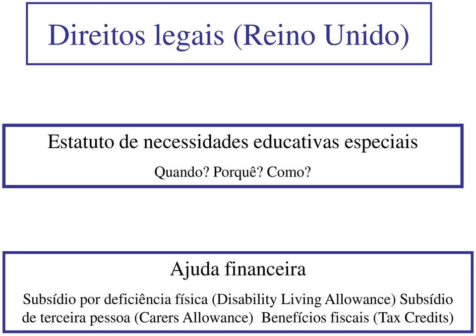 Ajuda financeira Subsídio por deficiência física (Disability
