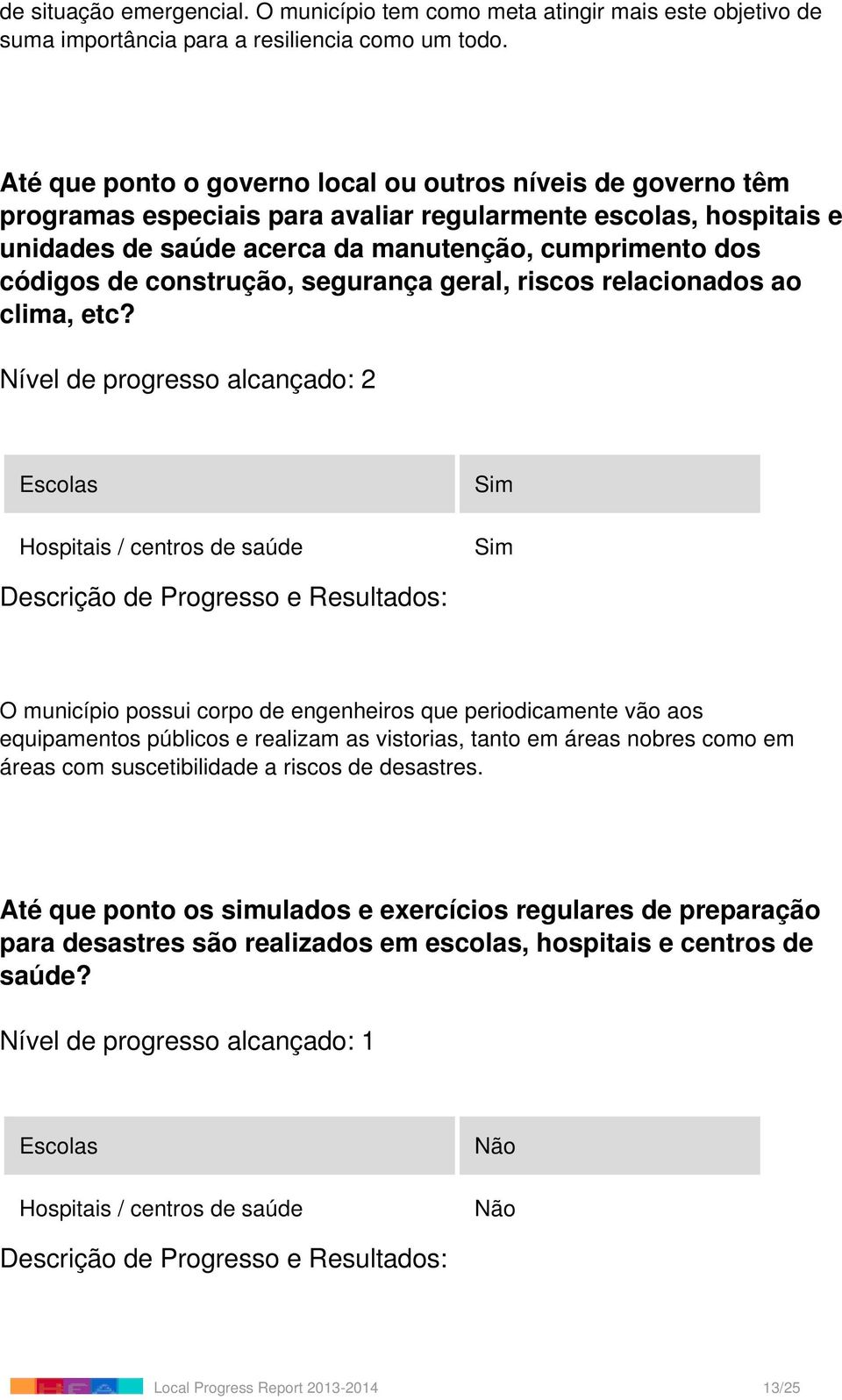 construção, segurança geral, riscos relacionados ao clima, etc?