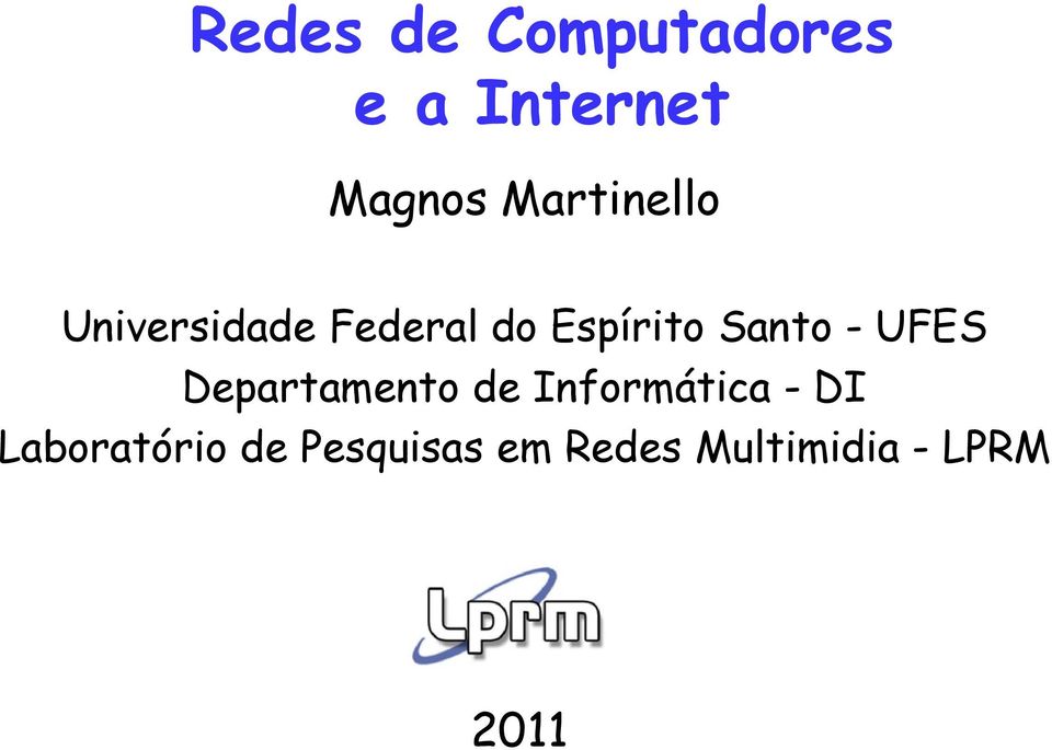 Santo - UFES Departamento de Informática - DI