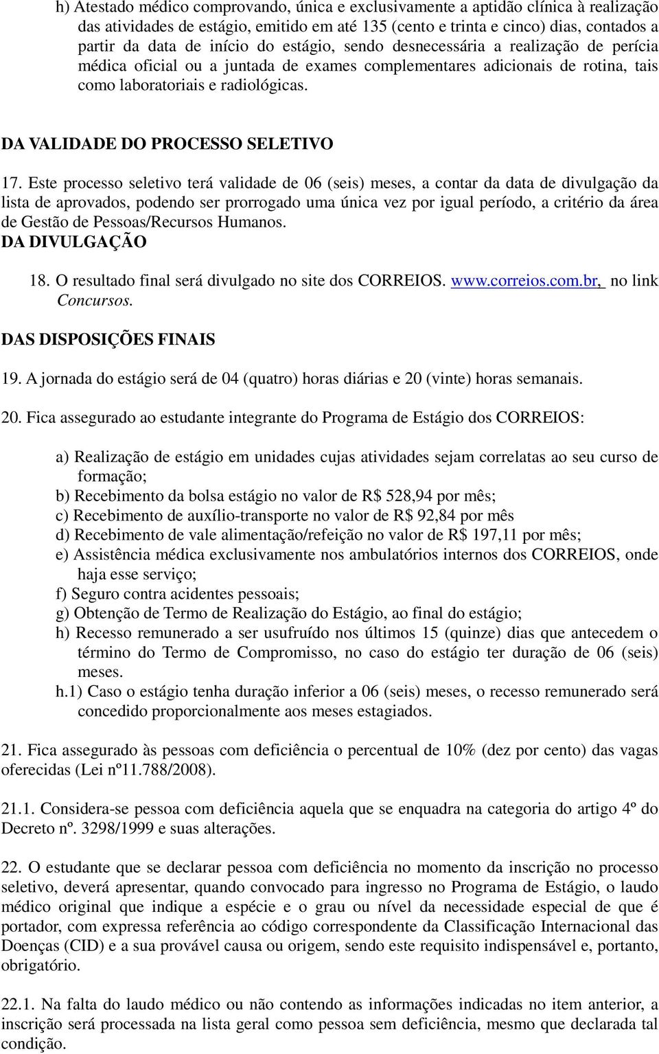 DA VALIDADE DO PROCESSO SELETIVO 17.