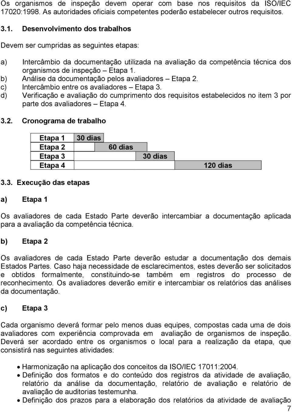 b) Análise da documentação pelos avaliadores Etapa 2. c) Intercâmbio entre os avaliadores Etapa 3.