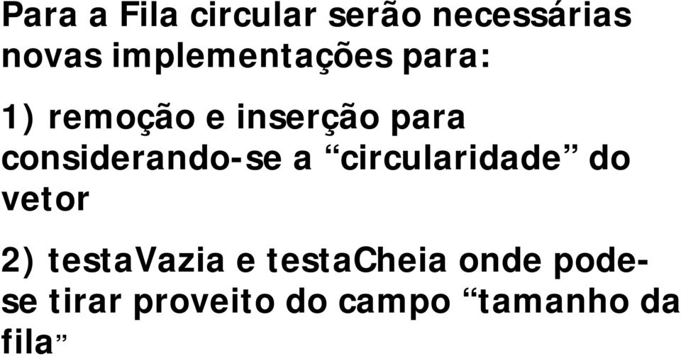 considerando-se a circularidade do vetor 2)