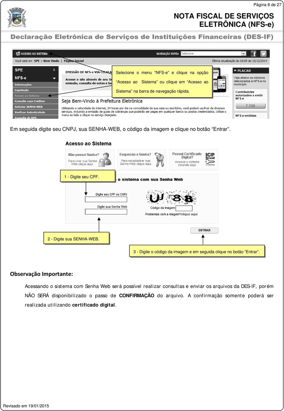 3 - Digite o código da imagem e em seguida clique no botão Entrar.