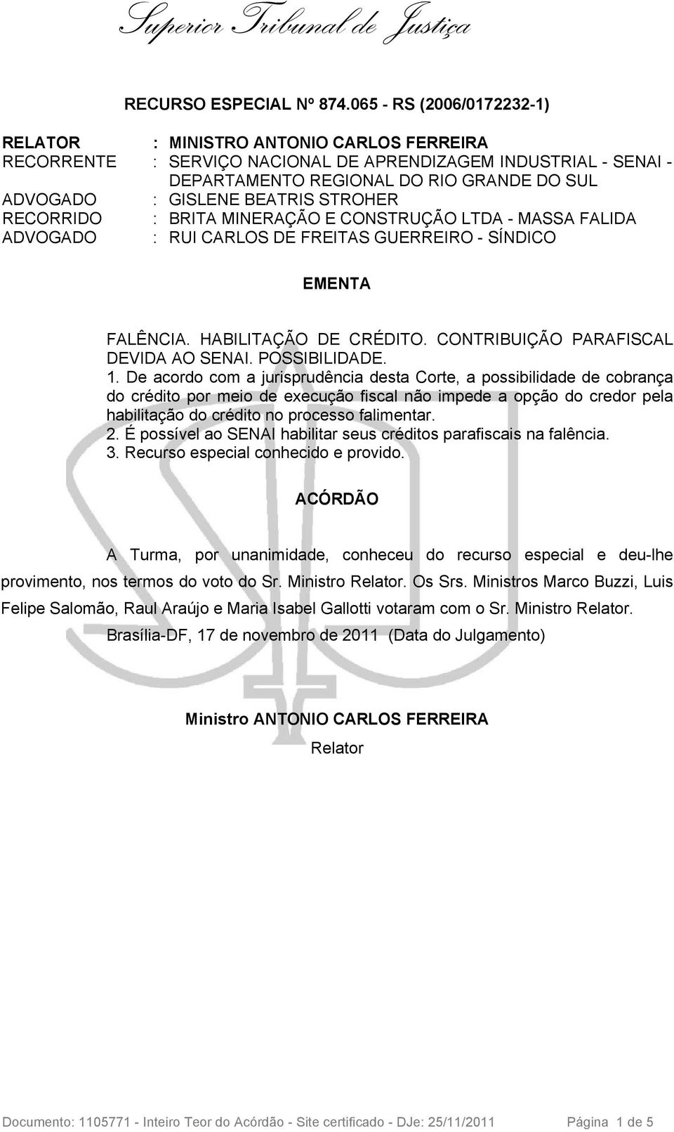 É possível ao SENAI habilitar seus créditos parafiscais na falência. 3. Recurso especial conhecido e provido.