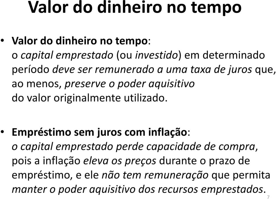 Empréstimo sem juros com inflação: o capital emprestado perde capacidade de compra, pois a inflação eleva os preços