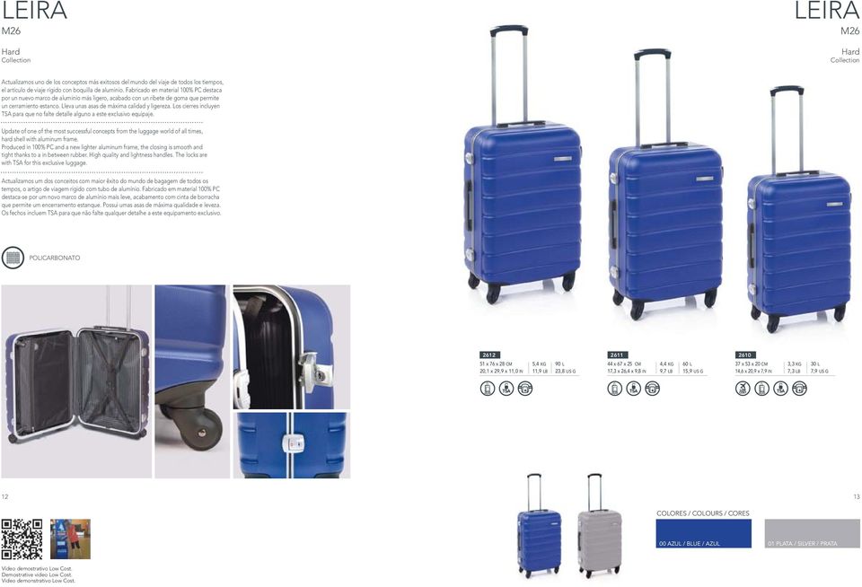 Los cierres incluyen TSA para que no falte detalle alguno a este exclusivo equipaje. Update of one of the most successful concepts from the luggage world of all times, hard shell with aluminum frame.