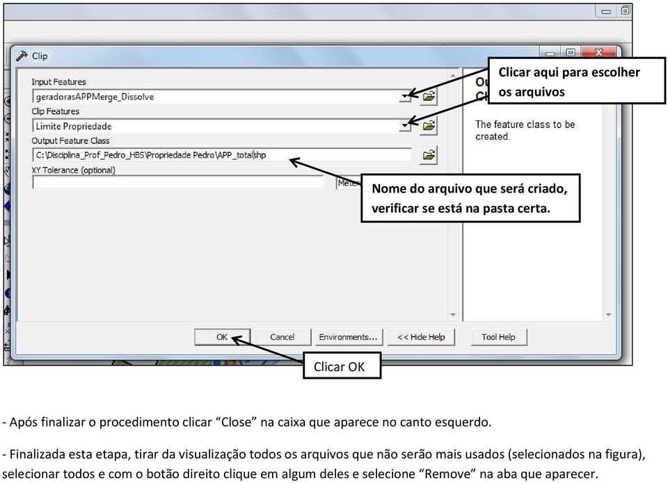 - Finalizada esta etapa, tirar da visualização todos os arquivos que não serão mais usados (selecionados