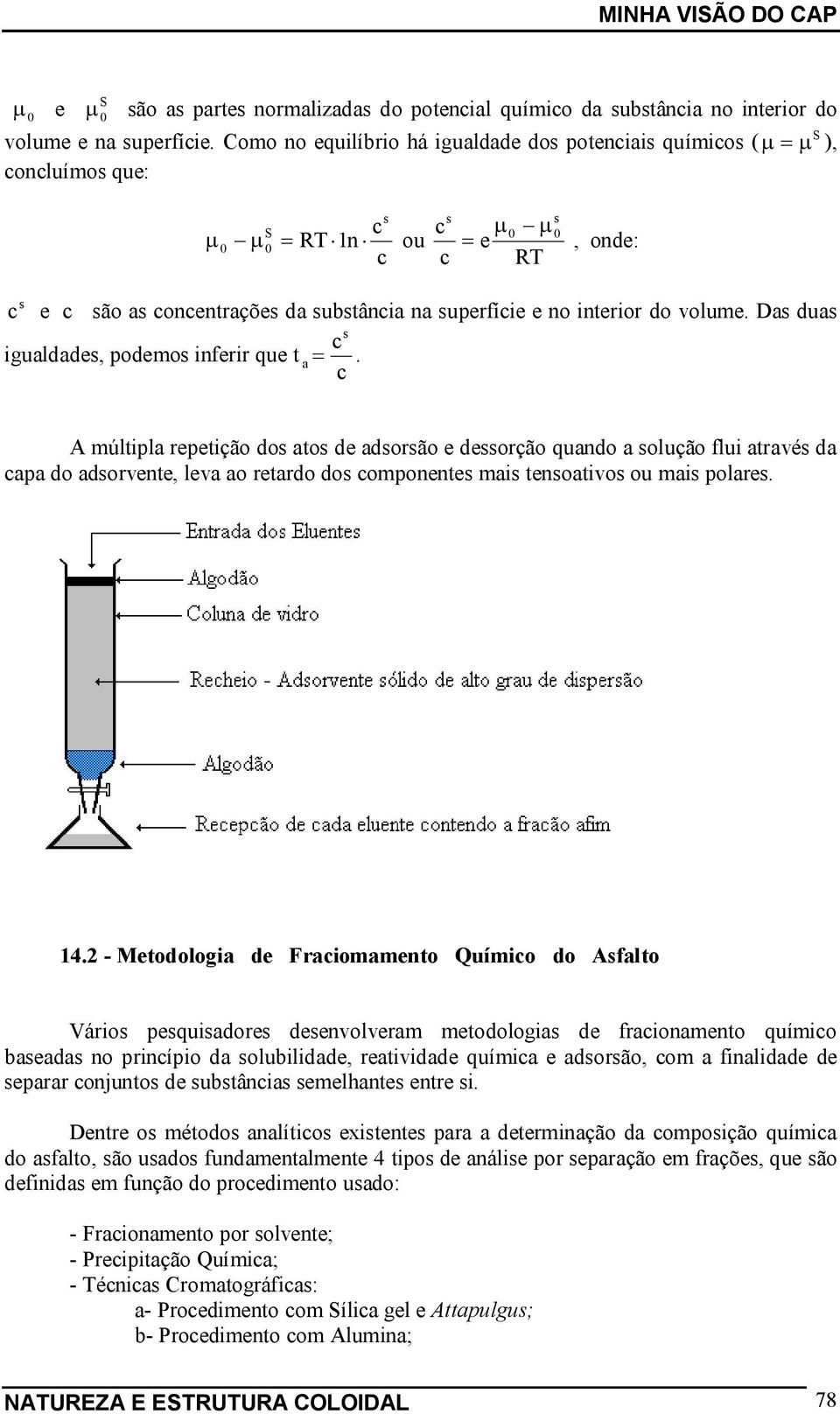 volume. Das duas s c igualdades, podemos inferir que t a.