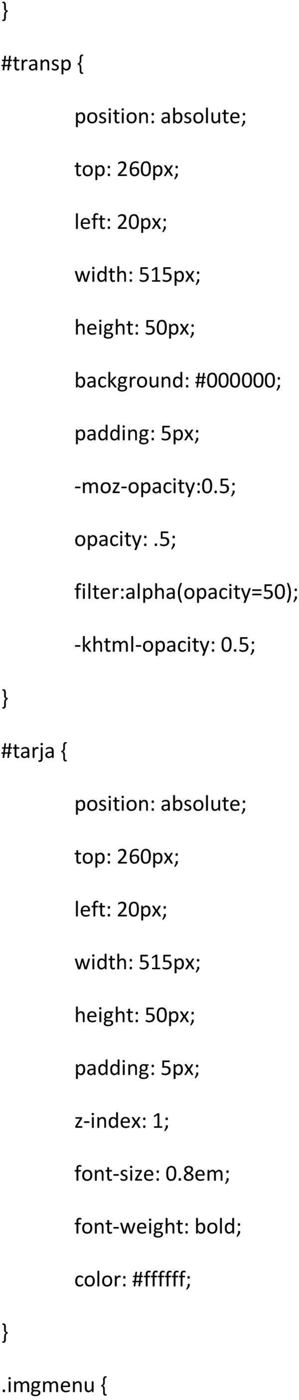 5; filter:alpha(opacity=50); -khtml-opacity: 0.