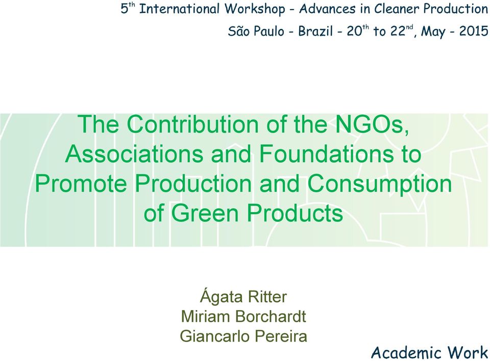 Production and Consumption of Green