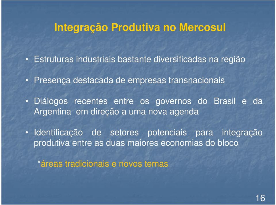 e da Argentina em direção a uma nova agenda Identificação de setores potenciais para