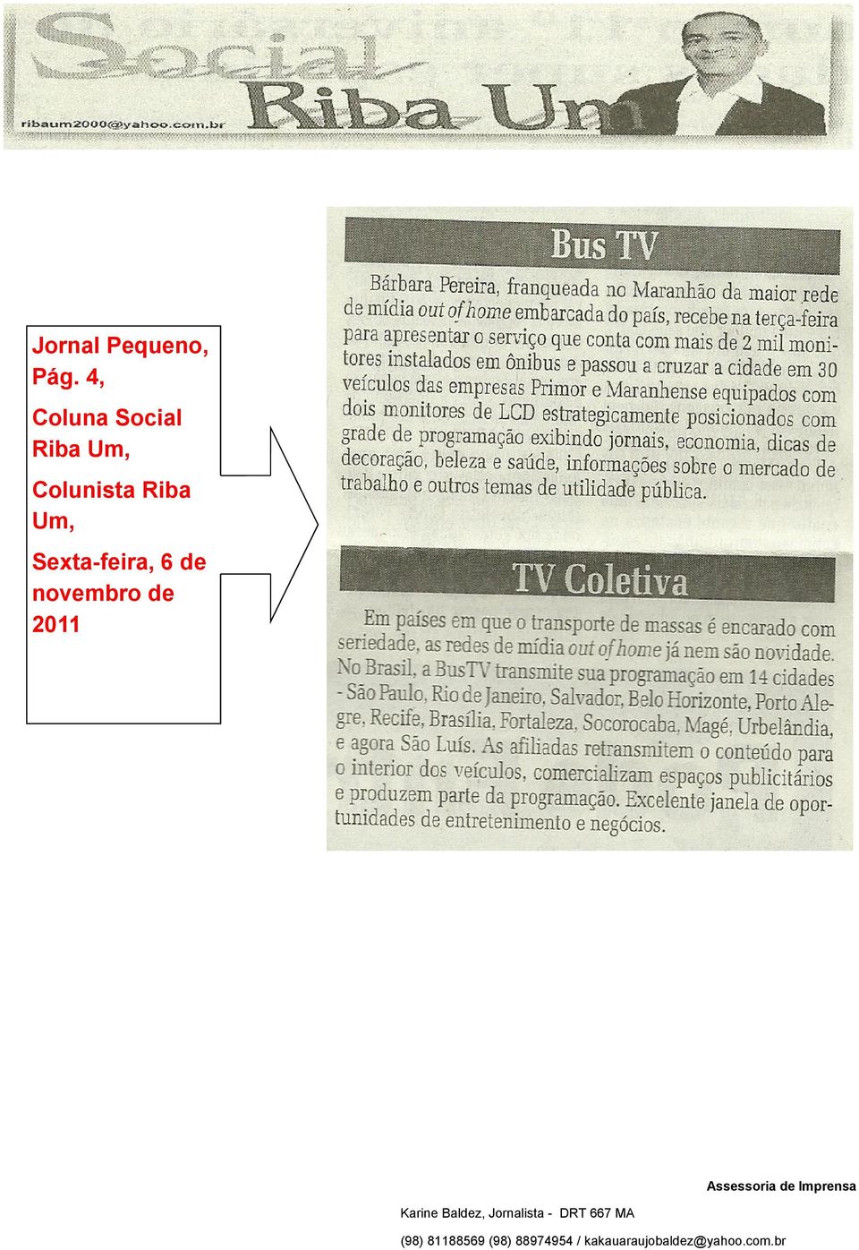 Sexta-feira, 6 de novembro de 2011 Assessoria de