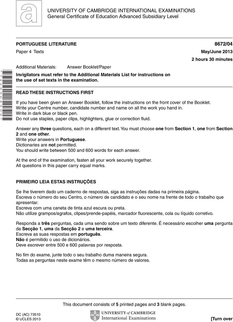 READ THESE INSTRUCTIONS FIRST If you have been given an Answer Booklet, follow the instructions on the front cover of the Booklet.