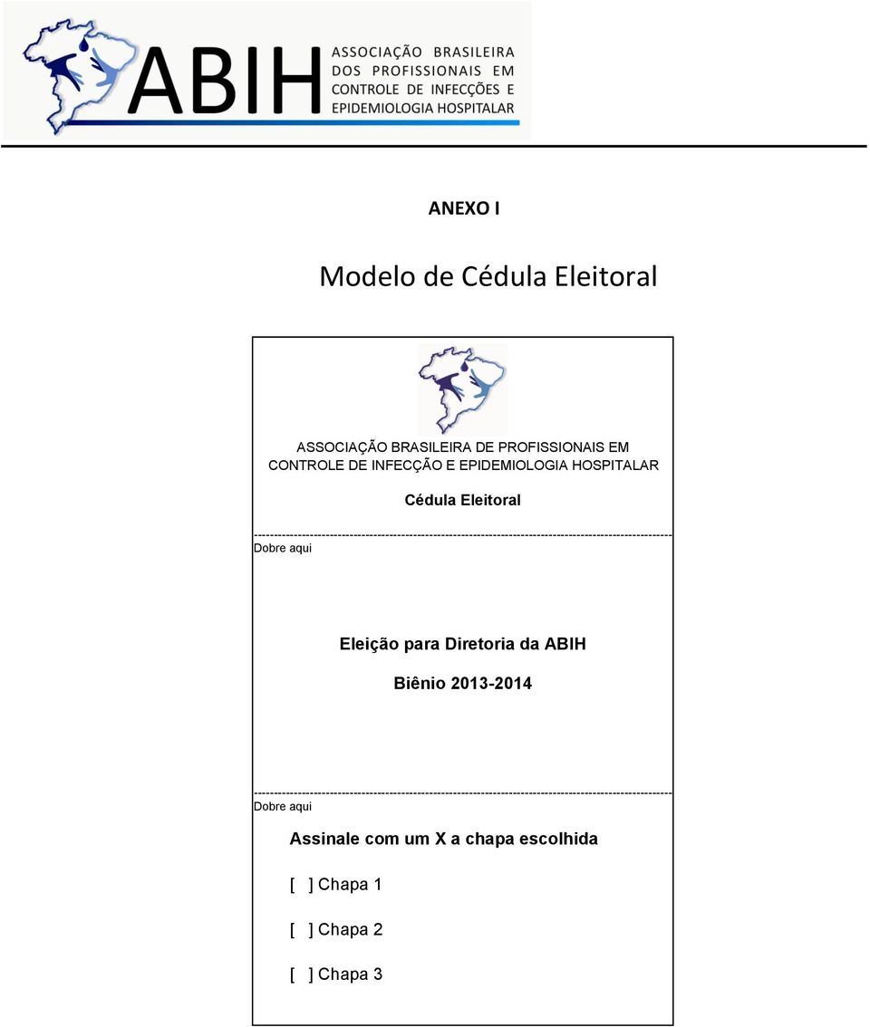 Dobre aqui Eleição para Diretoria da ABIH Biênio 2013-2014