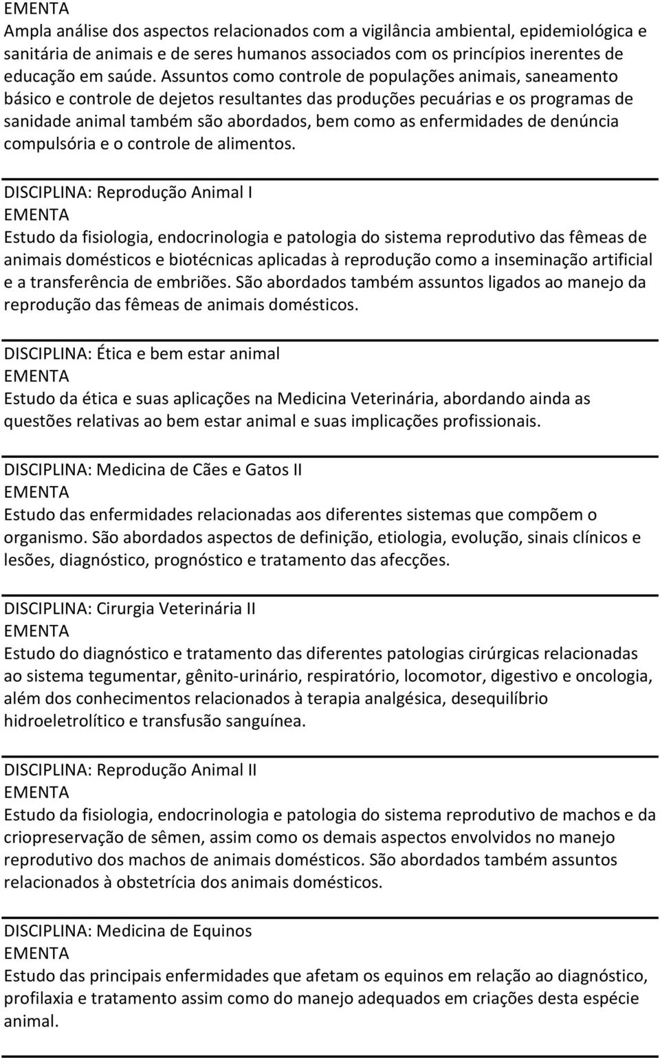 enfermidades de denúncia compulsória e o controle de alimentos.