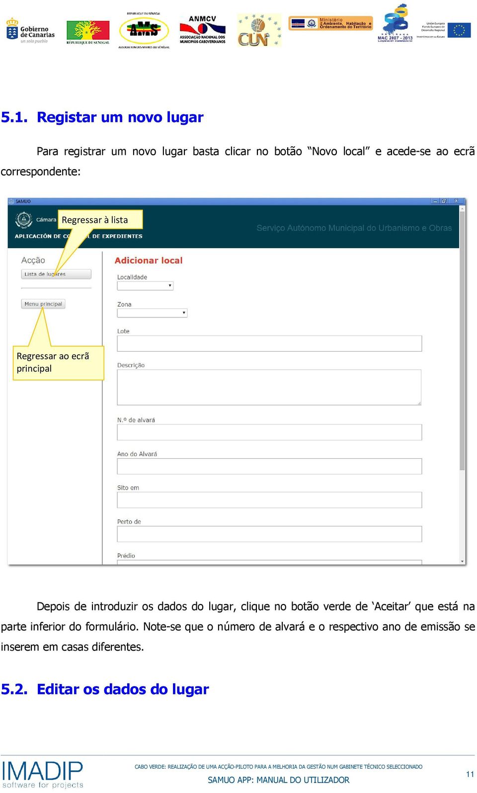 lugar, clique no botão verde de Aceitar que está na parte inferior do formulário.