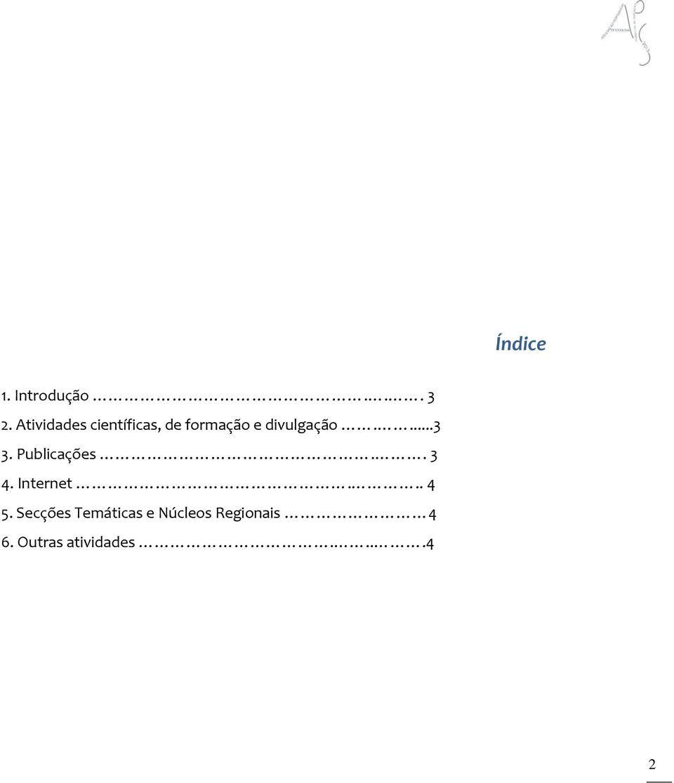 divulgação....3 3. Publicações.. 3 4. Internet.