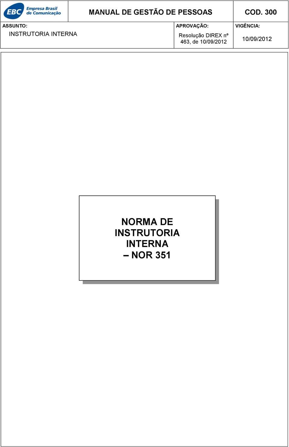 APROVAÇÃO: Resolução DIREX nº 463, de