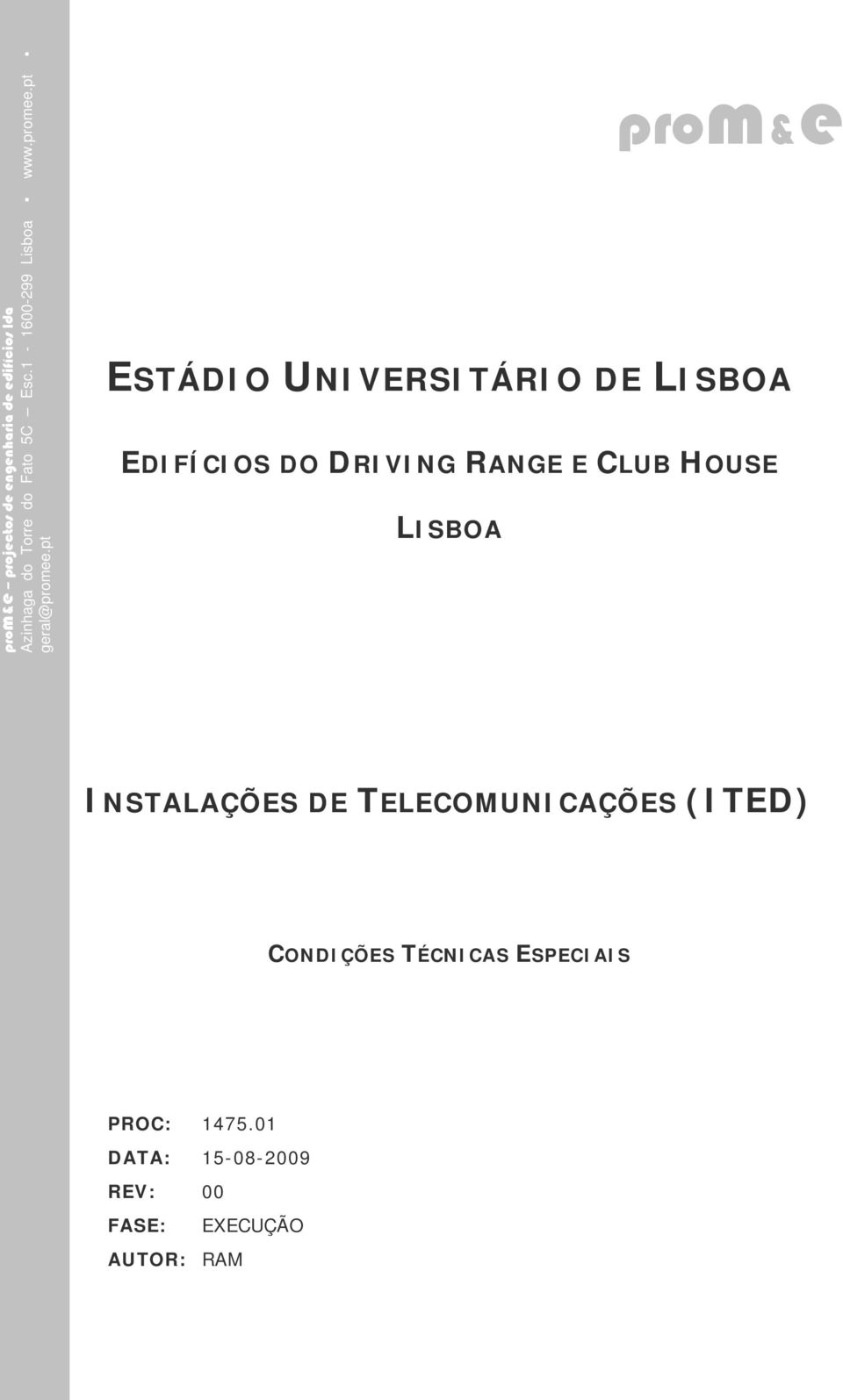 pt ESTÁDIO UNIVERSITÁRIO DE LISBOA EDIFÍCIOS DO DRIVING RANGE E CLUB