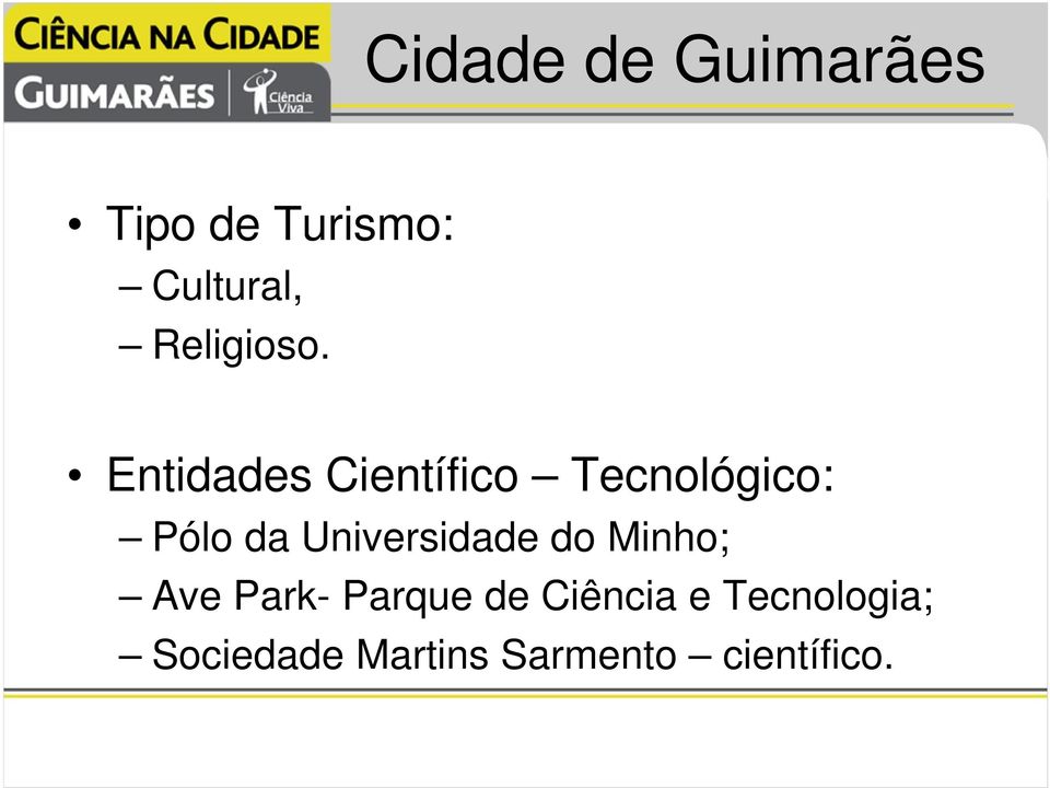 Entidades Científico Tecnológico: Pólo da