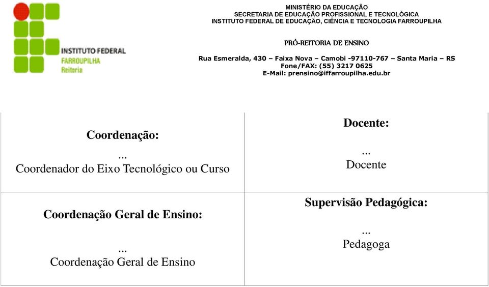 de Ensino: Coordenação Geral de Ensino