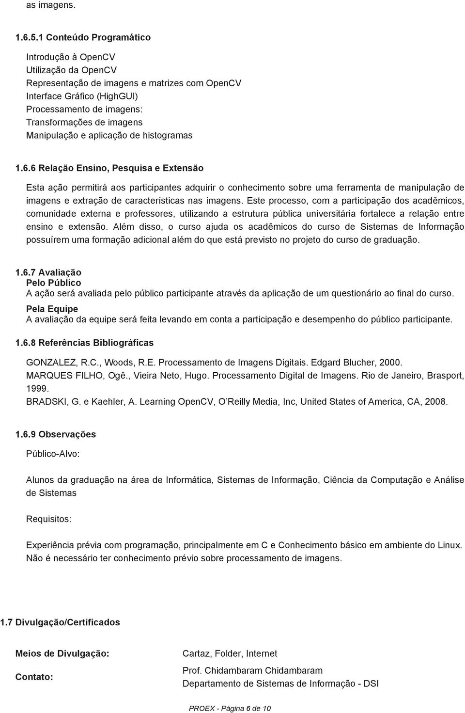 Manipulação e aplicação de histogramas 1.6.