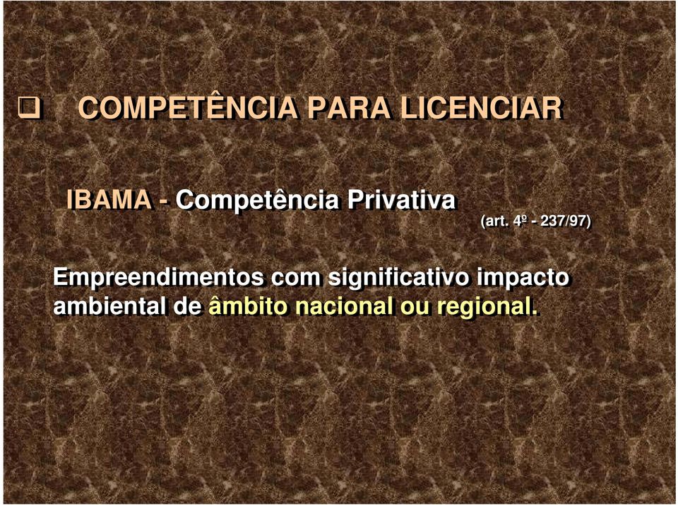 4º - 237/97) Empreendimentos com