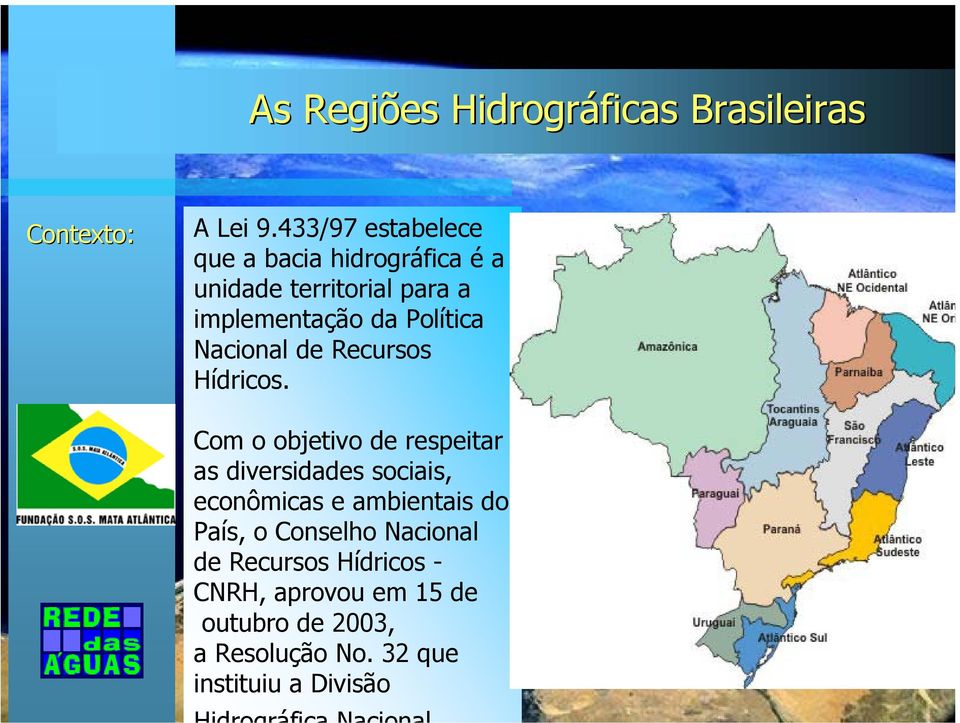 Nacional de Recursos Hídricos.