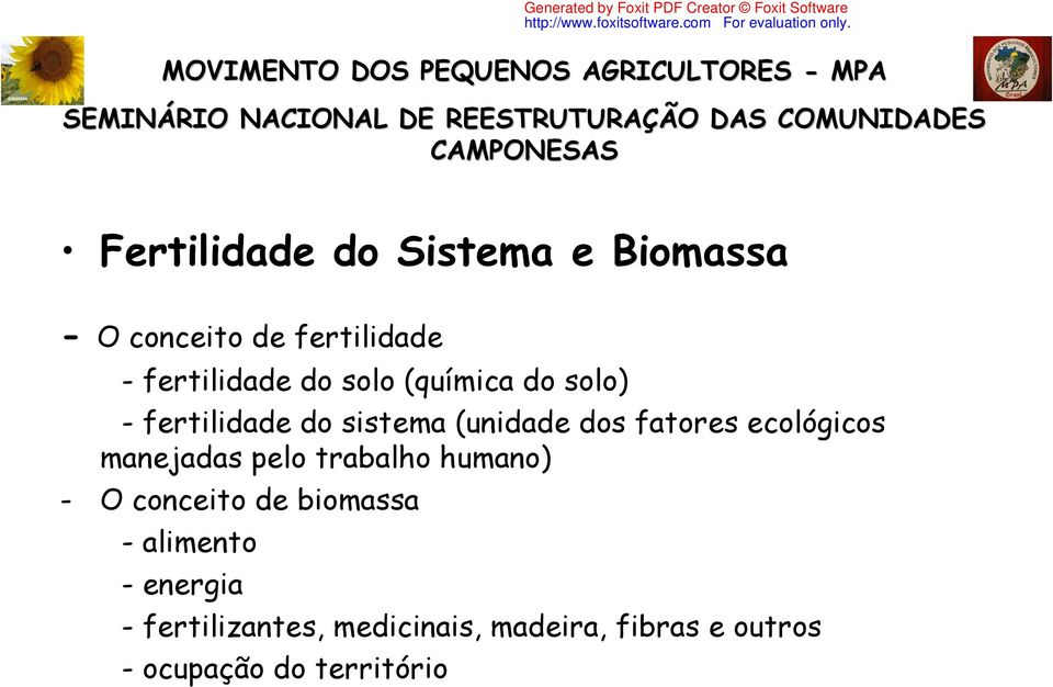 ecológicos manejadas pelo trabalho humano) - O conceito de biomassa - alimento