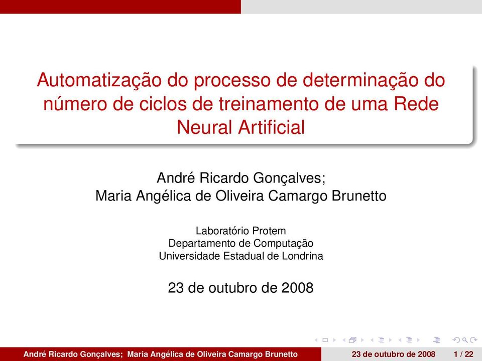 Laboratório Protem Departamento de Computação Universidade Estadual de Londrina 23 de outubro