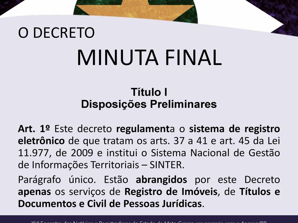 45 da Lei 11.977, de 2009 e institui o Sistema Nacional de Gestão de Informações Territoriais SINTER.