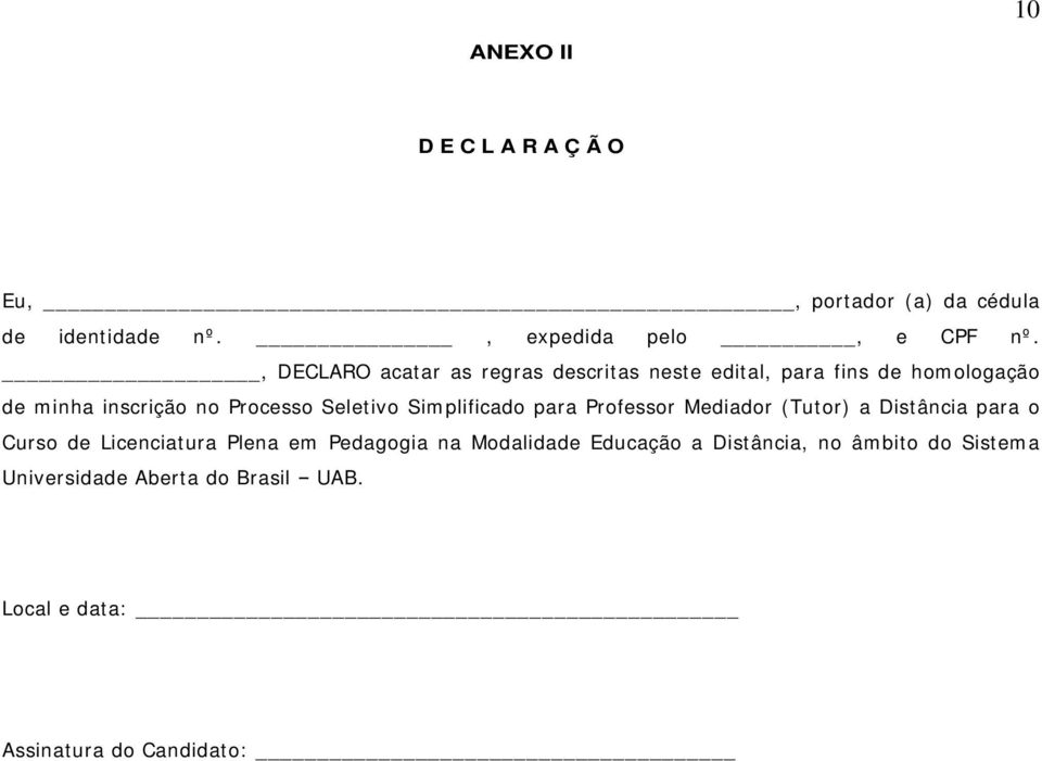 Seletivo Simplificado para Professor Mediador (Tutor) a Distância para o Curso de Licenciatura Plena na