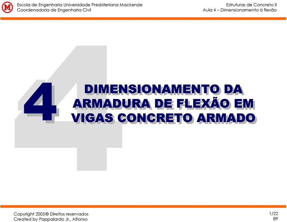 à fleã 4 DIENSIONENTO D RDUR DE FLEXÃO E VIGS CONCRETO RDO