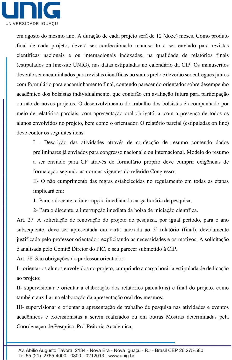 on line-site UNIG), nas datas estipuladas no calendário da CIP.