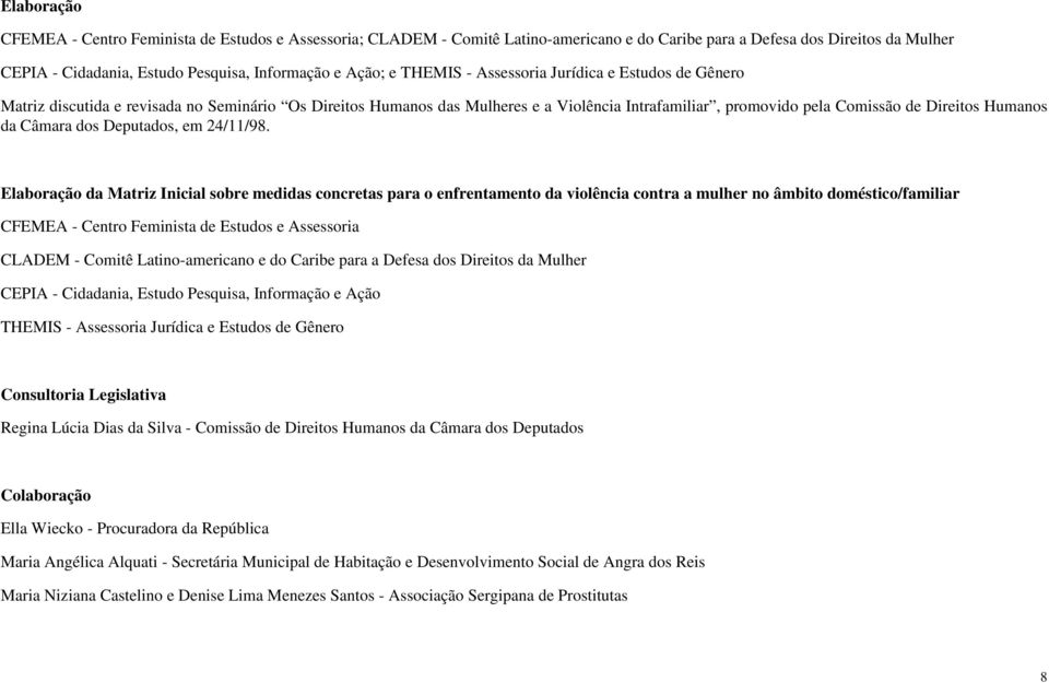 da Câmara dos Deputados, em 24/11/98.