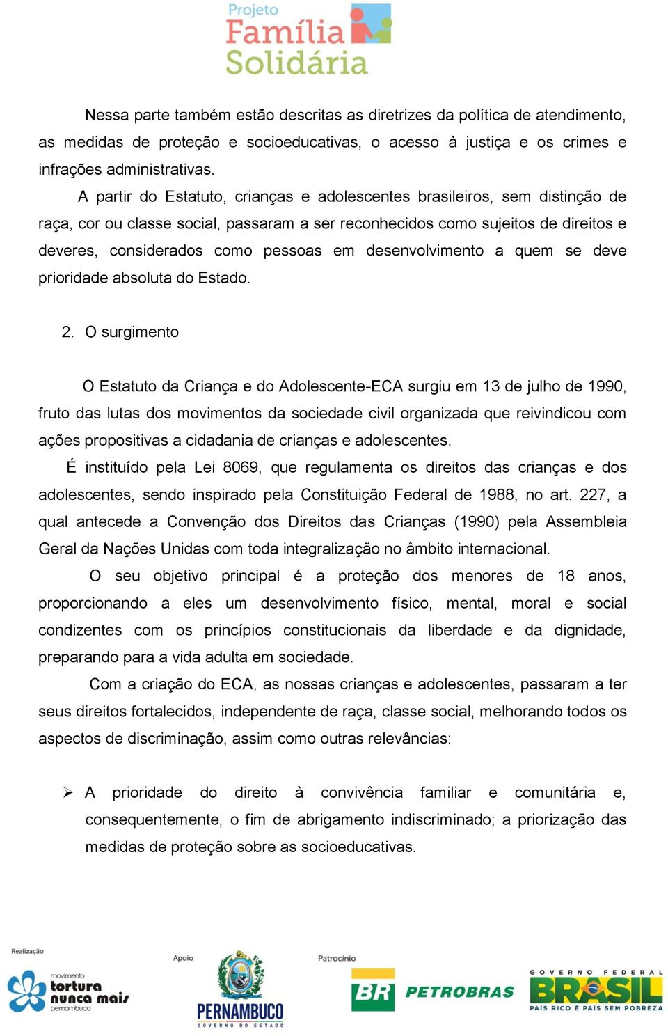 desenvolvimento a quem se deve prioridade absoluta do Estado. 2.