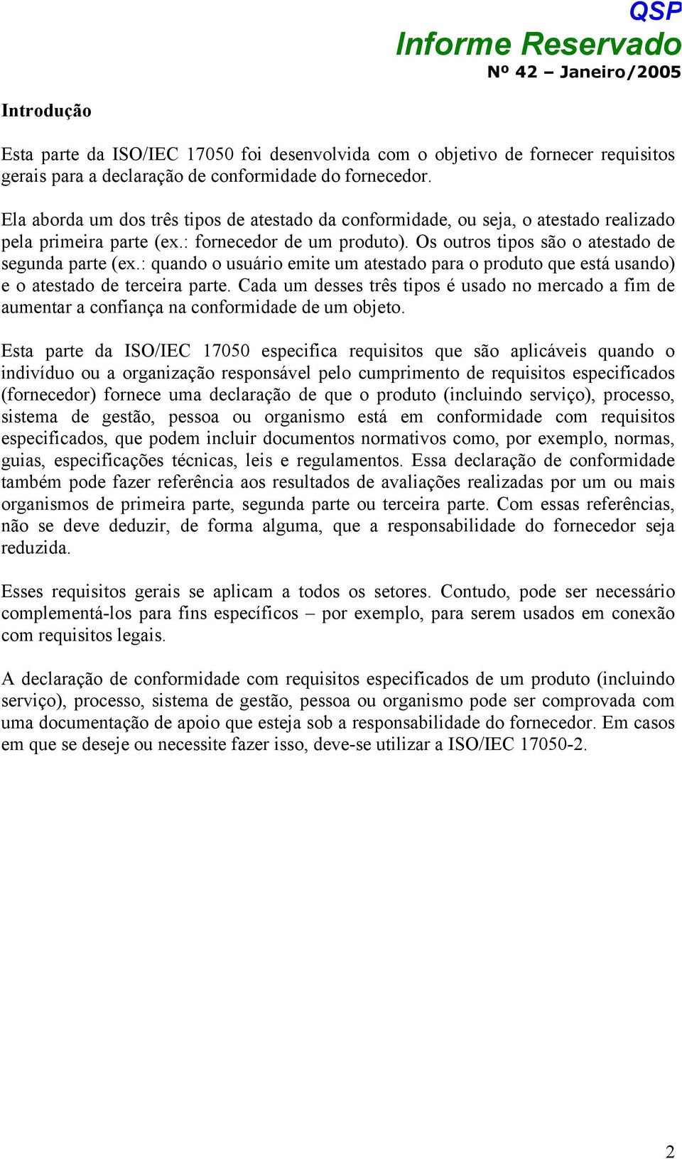 : quando o usuário emite um atestado para o produto que está usando) e o atestado de terceira parte.