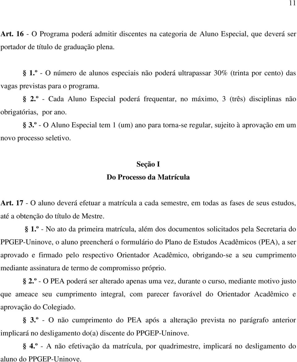 Seção I Do Processo da Matrícula Art. 17