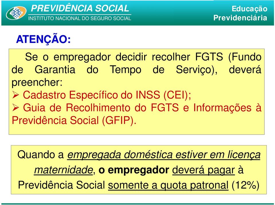 Informações à Previdência Social (GFIP).