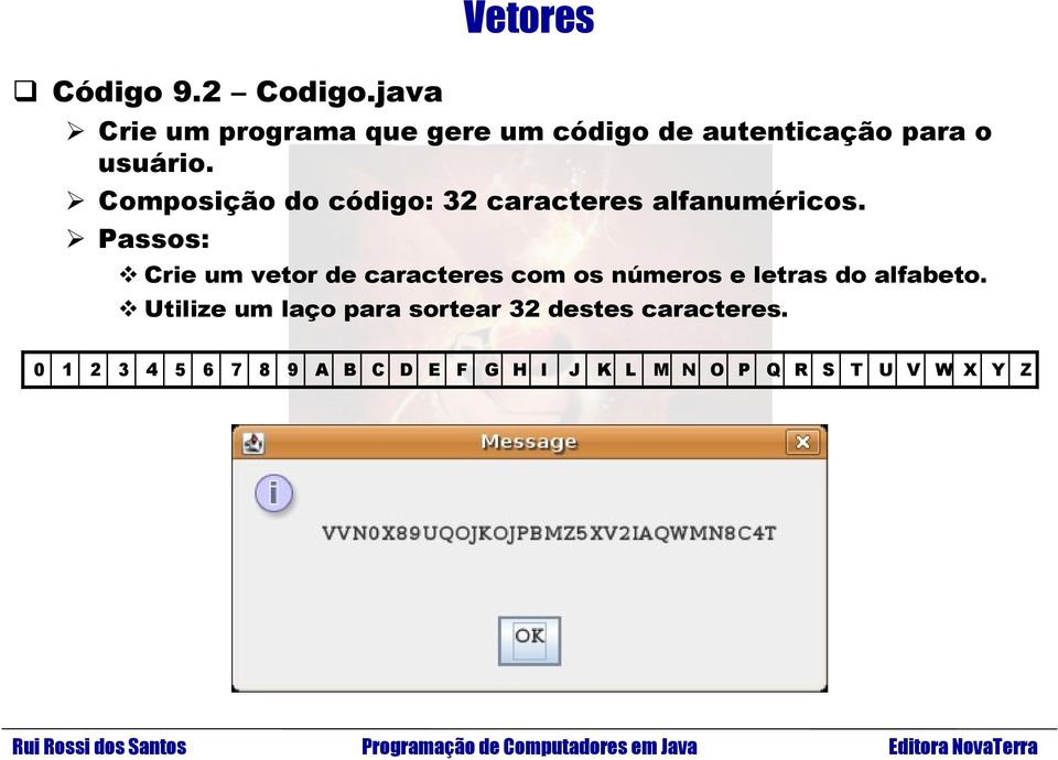 Composição do código: 32 caracteres alfanuméricos.