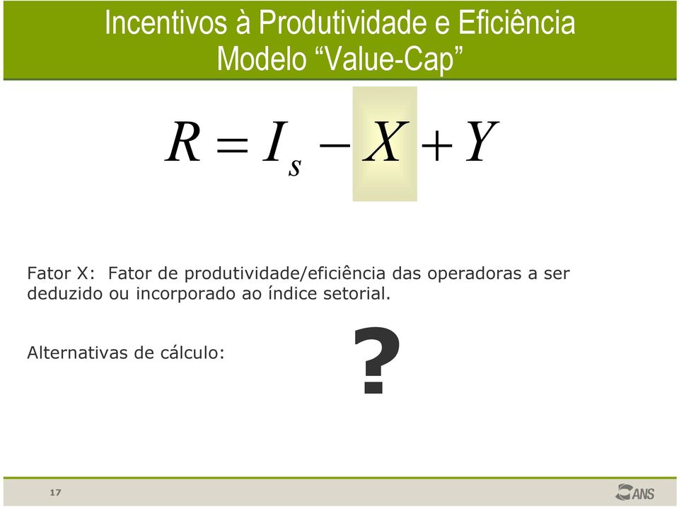 produtividade/eficiência das operadoras a ser