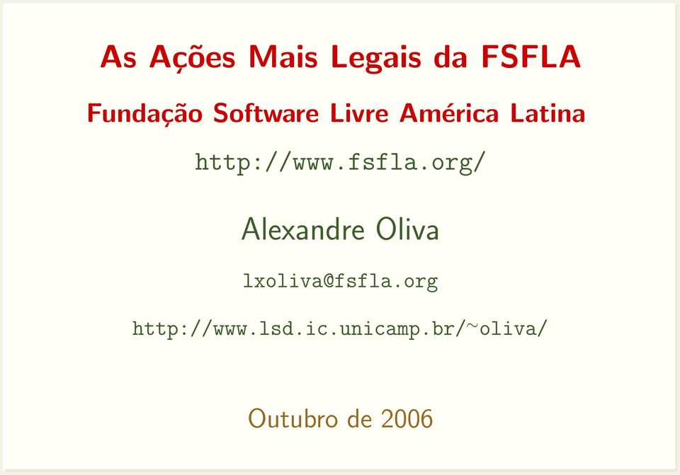 fsfla.org/ Alexandre Oliva lxoliva@fsfla.