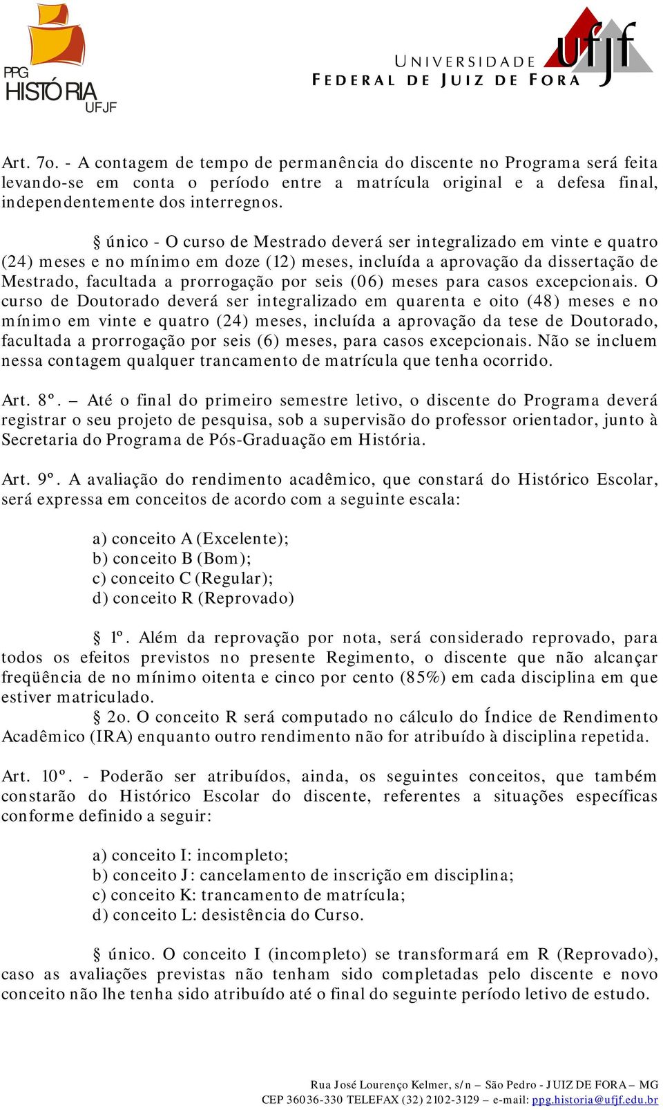 (06) meses para casos excepcionais.