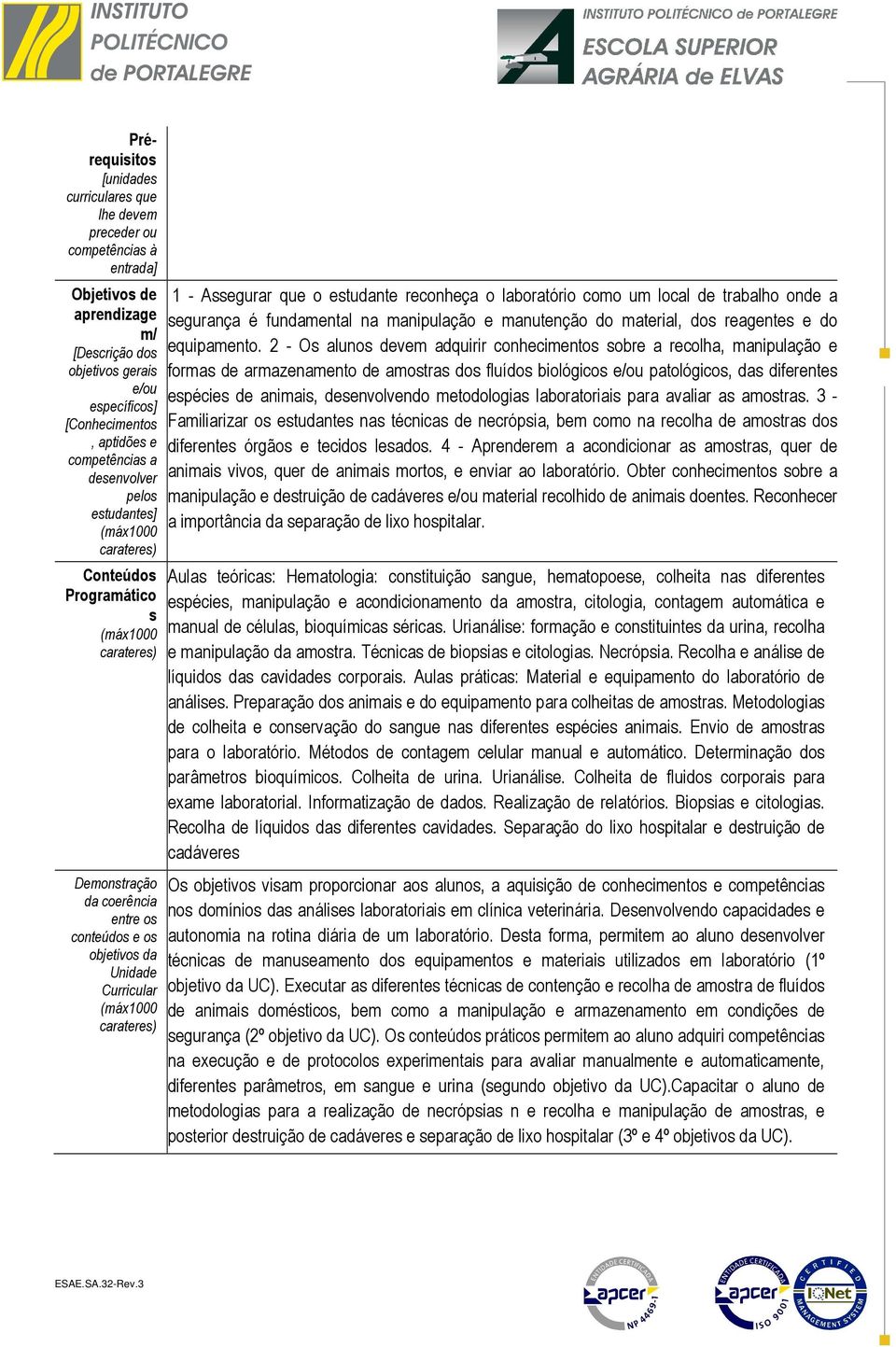 laboratório como um local de trabalho onde a segurança é fundamental na manipulação e manutenção do material, dos reagentes e do equipamento.