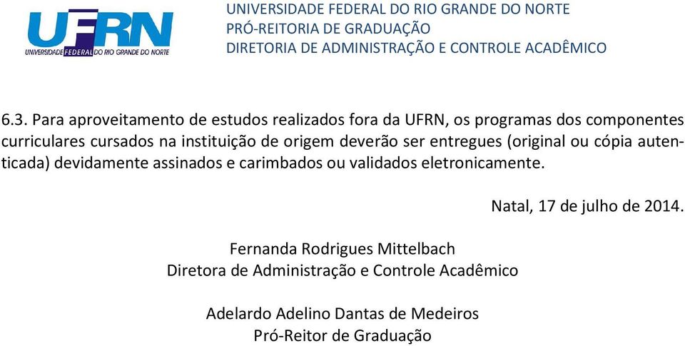 assinados e carimbados ou validados eletronicamente.