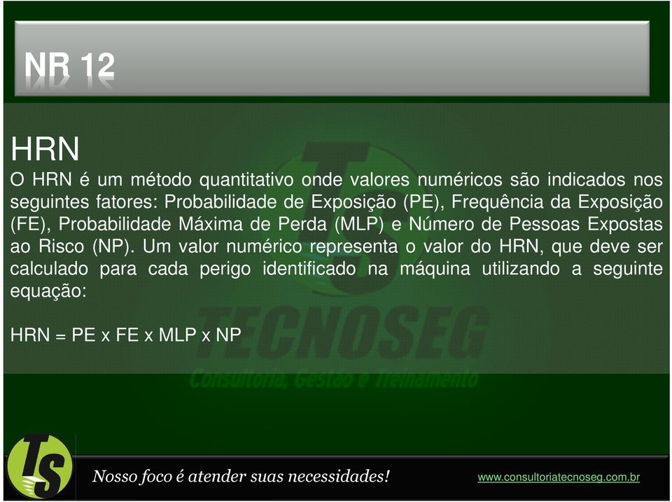 Número de Pessoas Expostas ao Risco (NP).