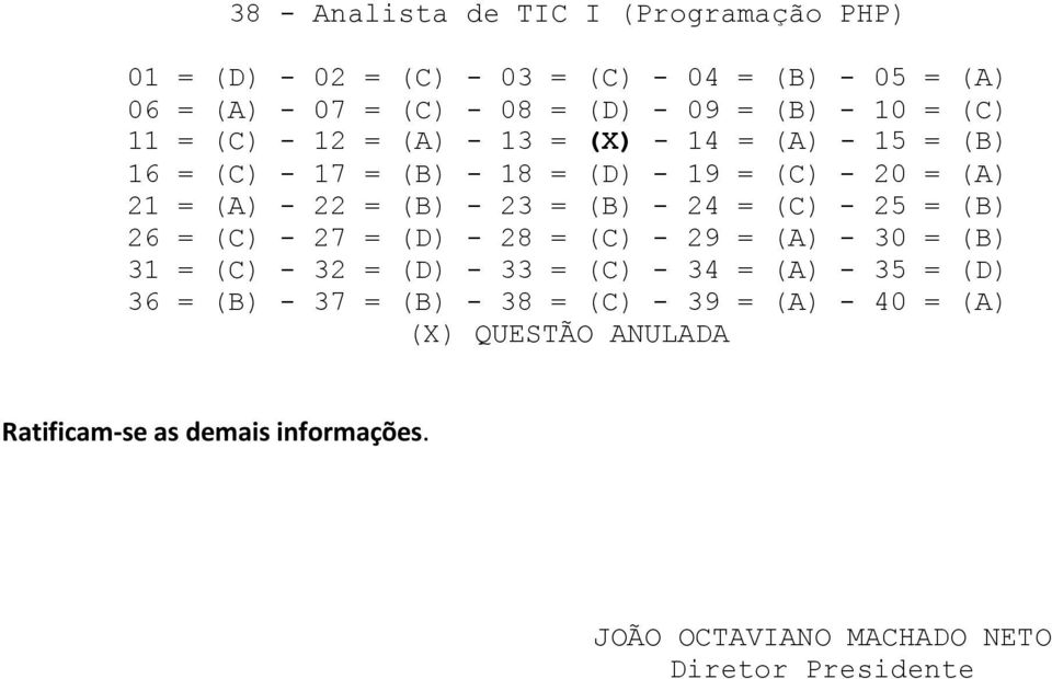 = (B) 31 = (C) - 32 = (D) - 33 = (C) - 34 = (A) - 35 = (D) 36 = (B) - 37 = (B) - 38 = (C) - 39 =